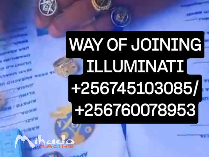 HOW TO JOIN ILLUMINATI BROTHERHOOD +256745103085/+256760078953 0